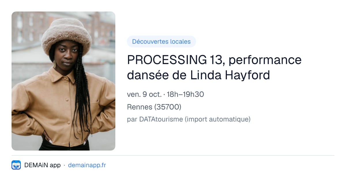 PROCESSING 13, performance dansée de Linda Hayford — Rennes