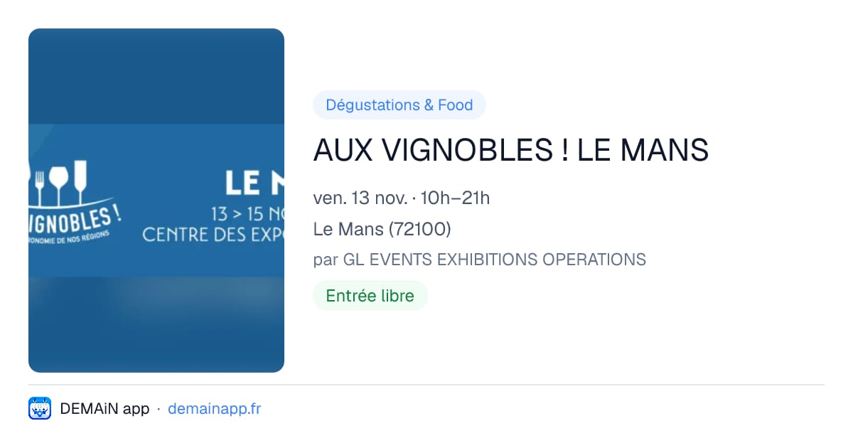 AUX VIGNOBLES ! LE MANS — Le Mans