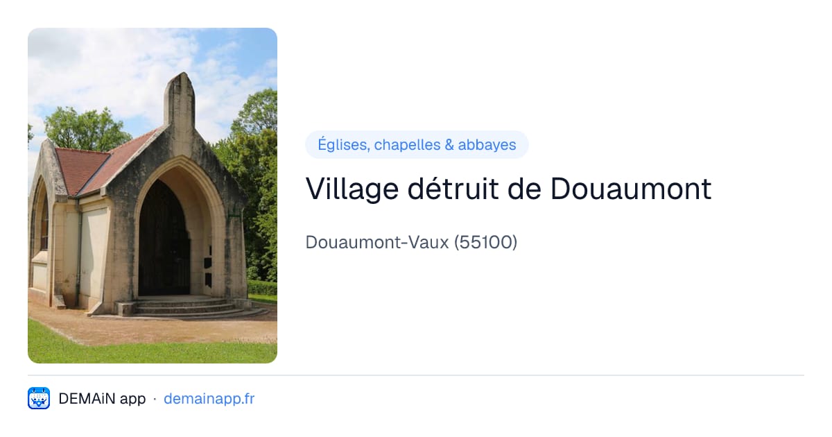 Village détruit de Douaumont — Douaumont-Vaux