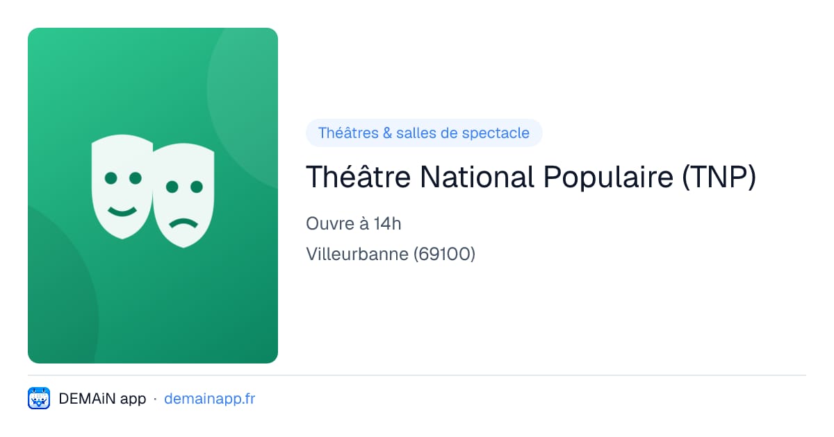 Théâtre National Populaire (TNP) — Villeurbanne
