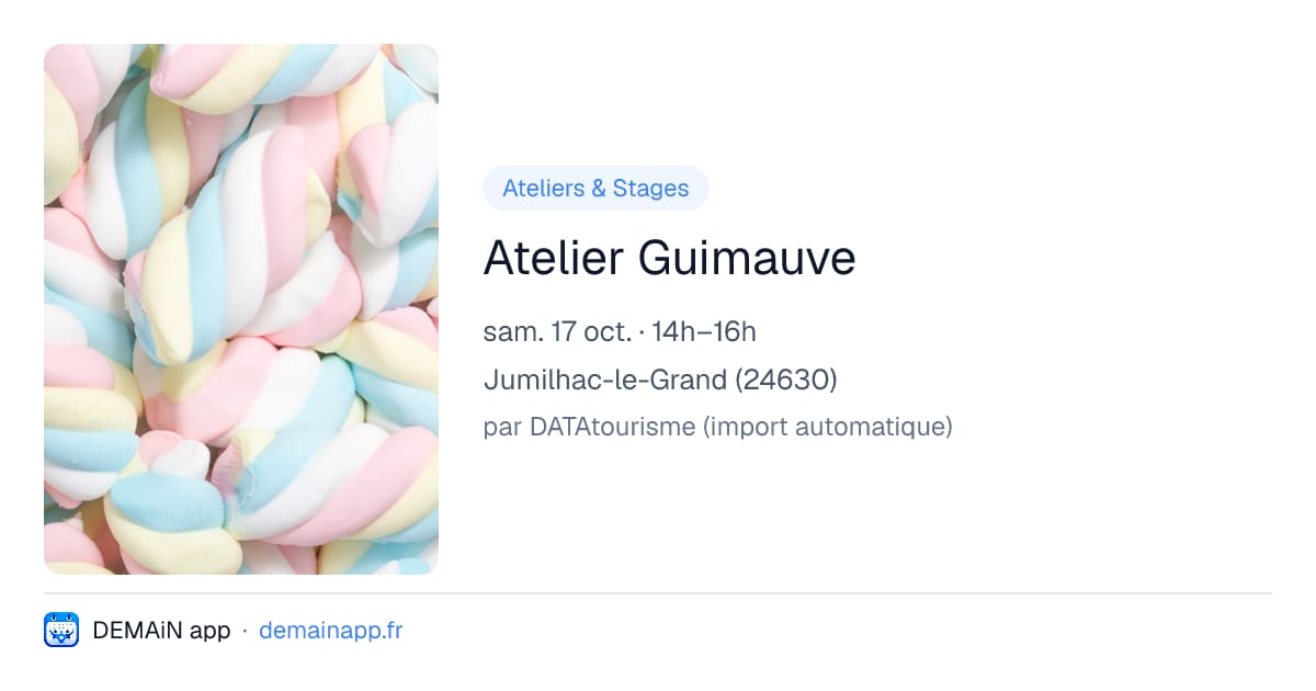 Atelier Guimauve — Jumilhac-le-Grand