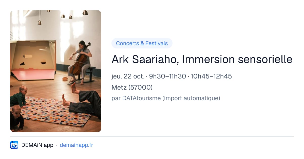 Ark Saariaho, Immersion sensorielle — Metz