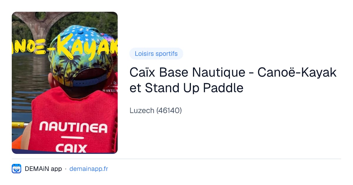 Caïx Base Nautique - Canoë-Kayak et Stand Up Paddle — Luzech