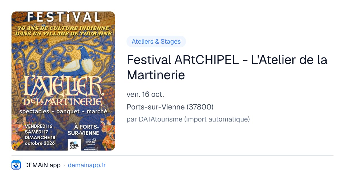 Festival ARtCHIPEL - L'Atelier de la Martinerie — Ports-sur-Vienne