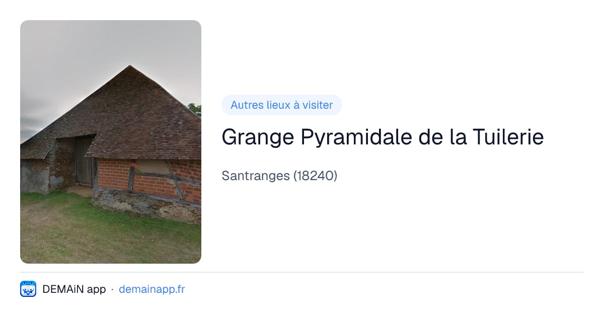 Grange Pyramidale de la Tuilerie — Santranges