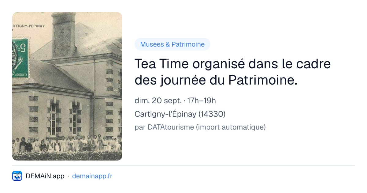 Tea Time organisé dans le cadre des journée du Patrimoine. — Cartigny-l'Épinay