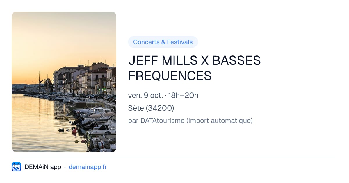JEFF MILLS X BASSES FREQUENCES — Sète
