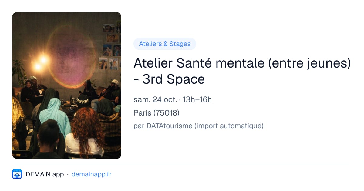 Atelier Santé mentale (entre jeunes) - 3rd Space — Paris
