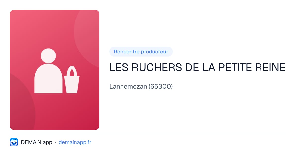 LES RUCHERS DE LA PETITE REINE — Lannemezan