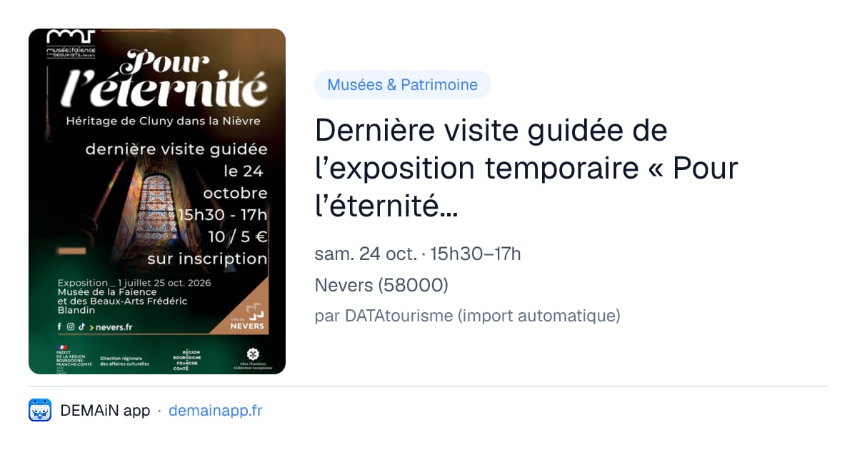 Dernière visite guidée de l’exposition temporaire « Pour l’éternité. Héritage de Cluny dans la Nièvre » — Nevers