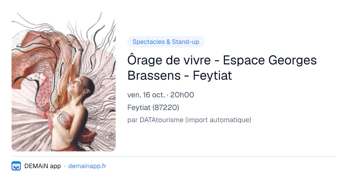 Ôrage de vivre - Espace Georges Brassens - Feytiat — Feytiat