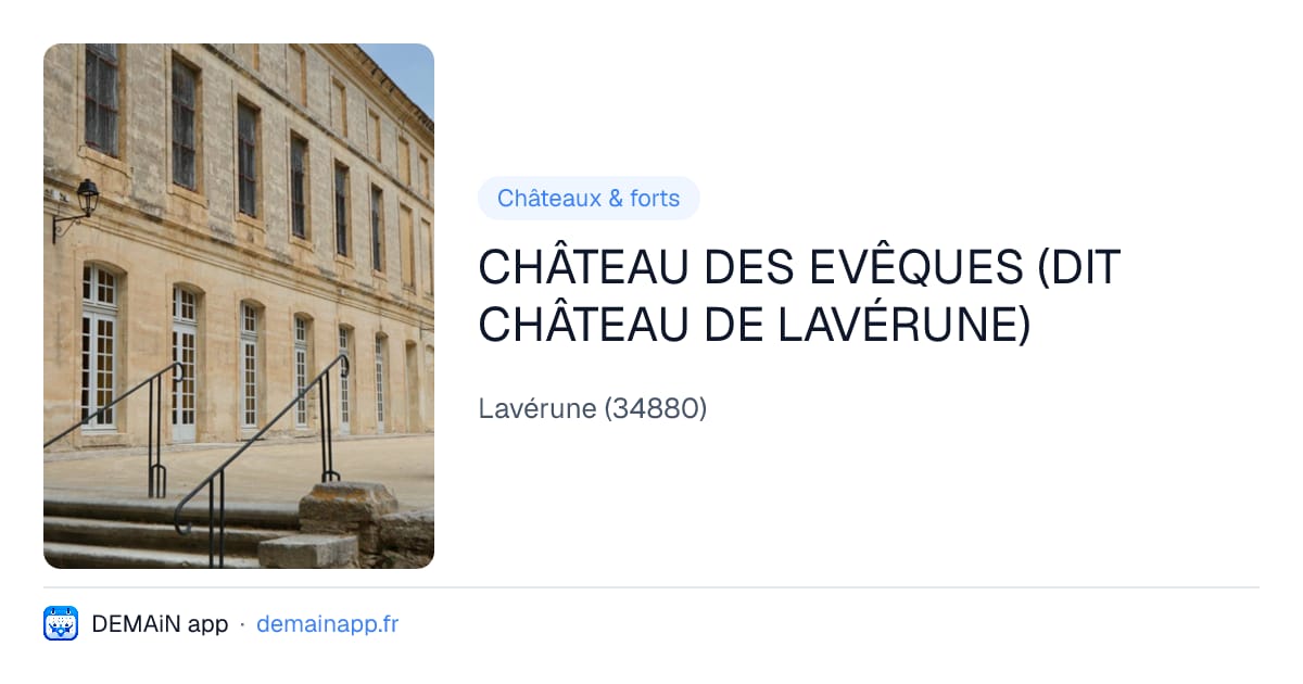 CHÂTEAU DES EVÊQUES (DIT CHÂTEAU DE LAVÉRUNE) — Lavérune