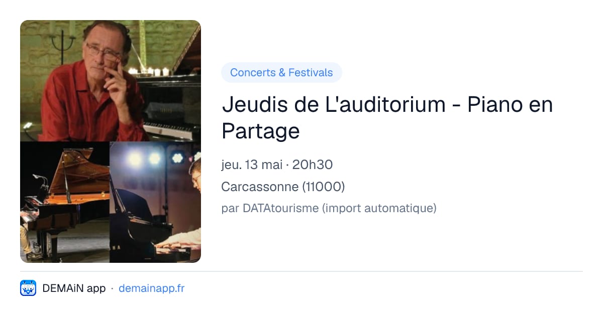 Jeudis de L'auditorium - Piano en Partage — Carcassonne