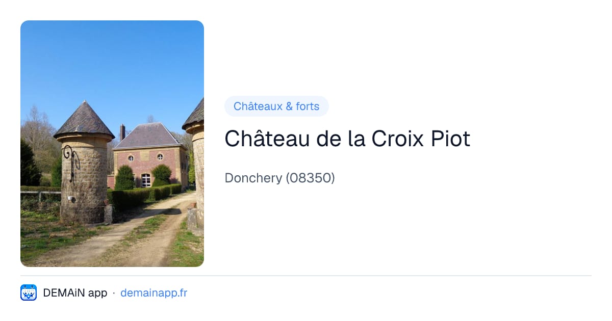 Château de la Croix Piot — Donchery