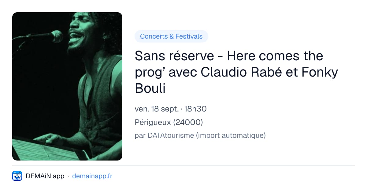 Sans réserve - Here comes the prog’ avec Claudio Rabé et Fonky Bouli — Périgueux