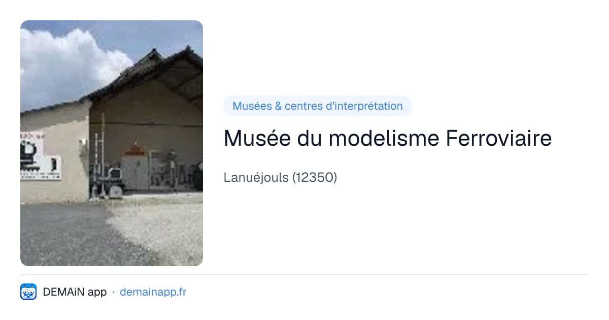 Musée du modelisme Ferroviaire — Lanuéjouls
