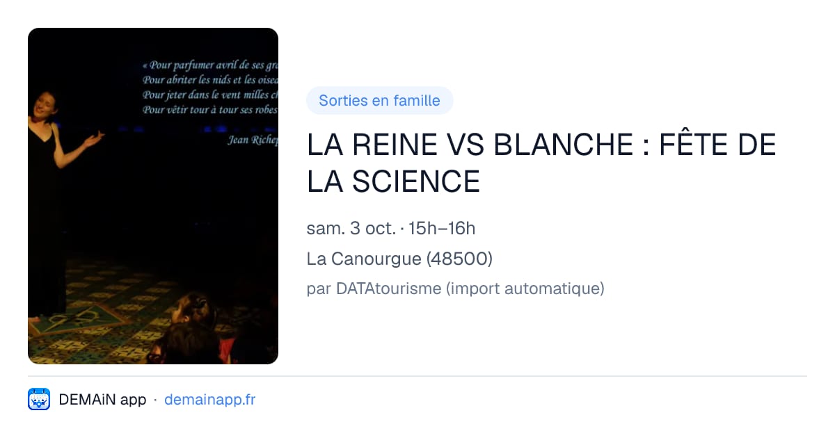 LA REINE VS BLANCHE : FÊTE DE LA SCIENCE — La Canourgue