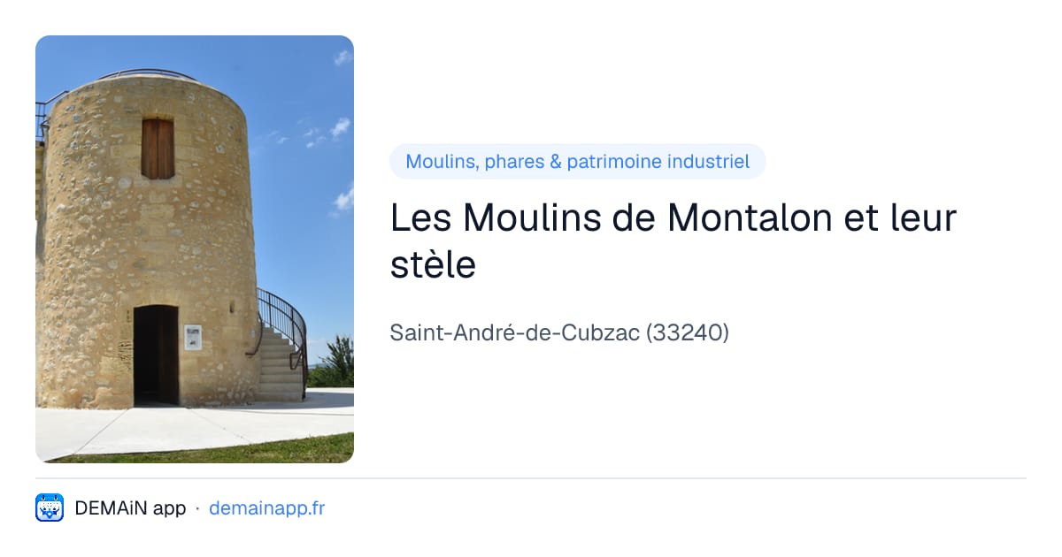 Les Moulins de Montalon et leur stèle — Saint-André-de-Cubzac
