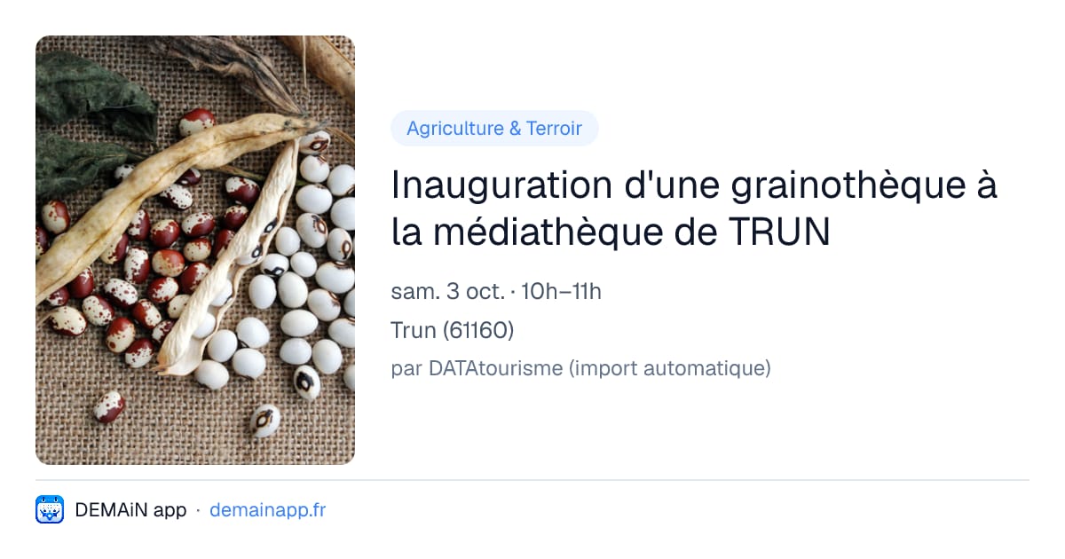 Inauguration d'une grainothèque à la médiathèque de TRUN — Trun