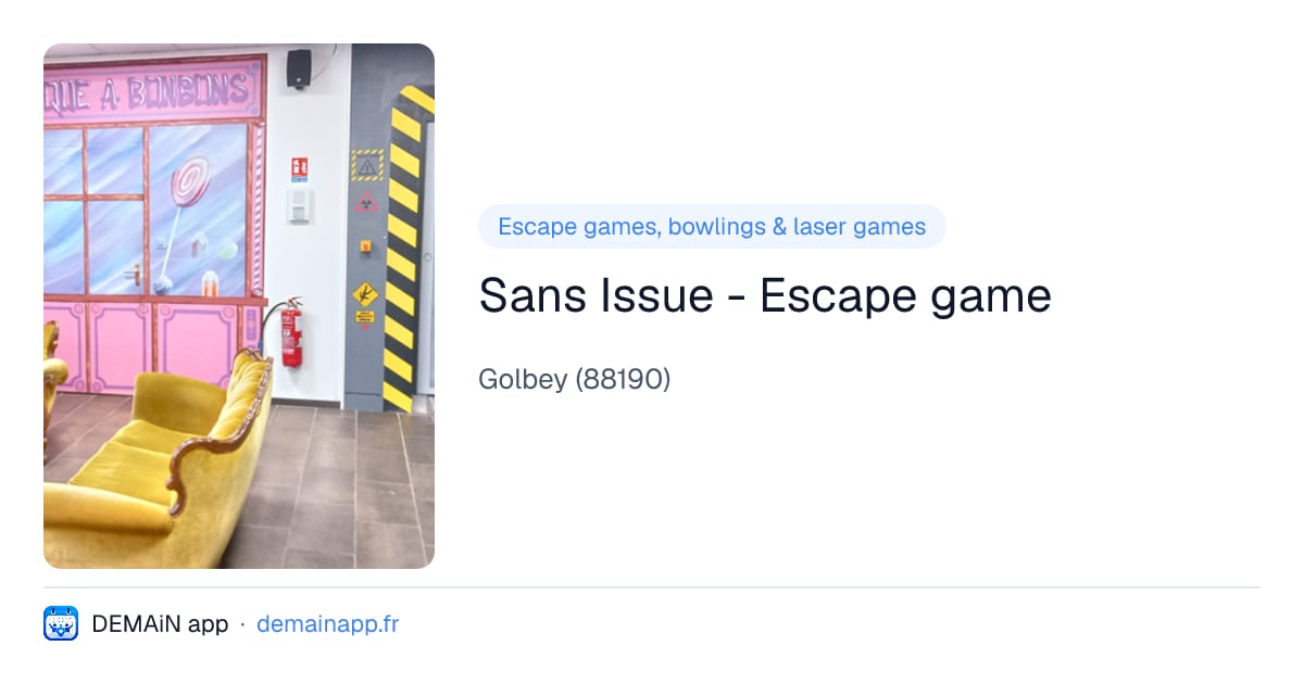 Sans Issue - Escape game — Golbey