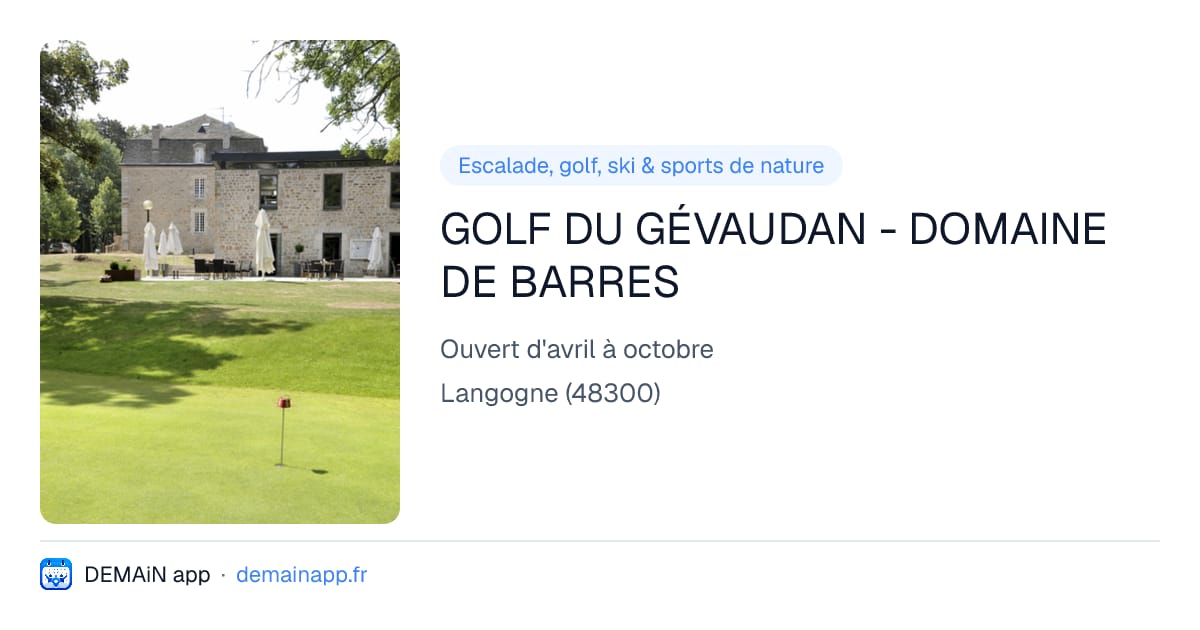 GOLF DU GÉVAUDAN - DOMAINE DE BARRES — Langogne