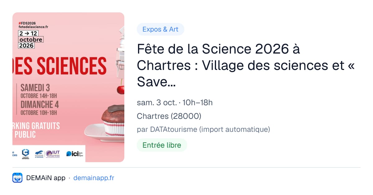 Fête de la Science 2026 à Chartres : Village des sciences et « Saveurs savantes » — Chartres