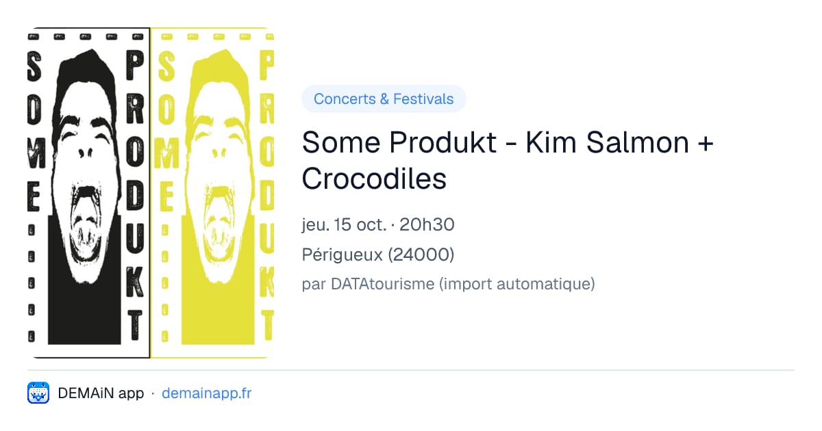 Some Produkt - Kim Salmon + Crocodiles — Périgueux
