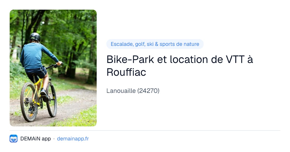 Bike-Park et location de VTT à Rouffiac — Lanouaille