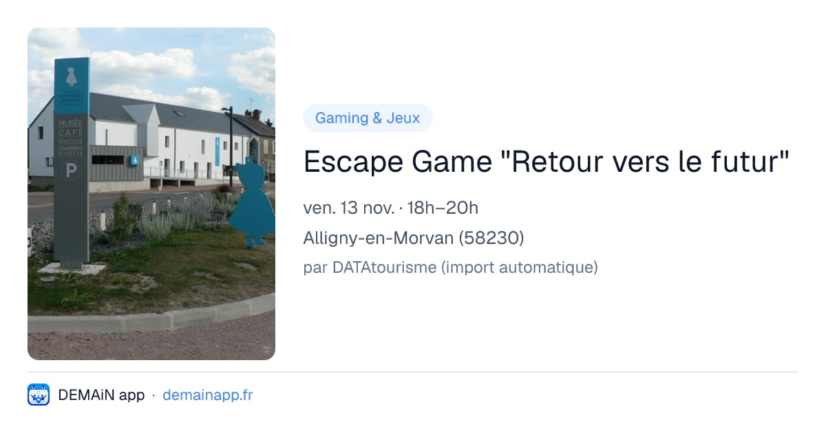 Escape Game "Retour vers le futur" — Alligny-en-Morvan