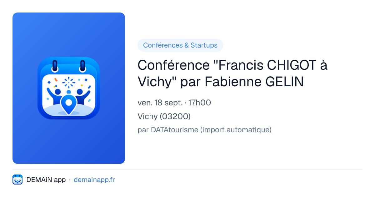 Conférence "Francis CHIGOT à Vichy" par Fabienne GELIN — Vichy