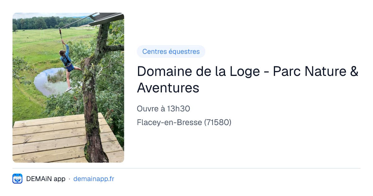 Domaine de la Loge - Parc Nature & Aventures — Flacey-en-Bresse