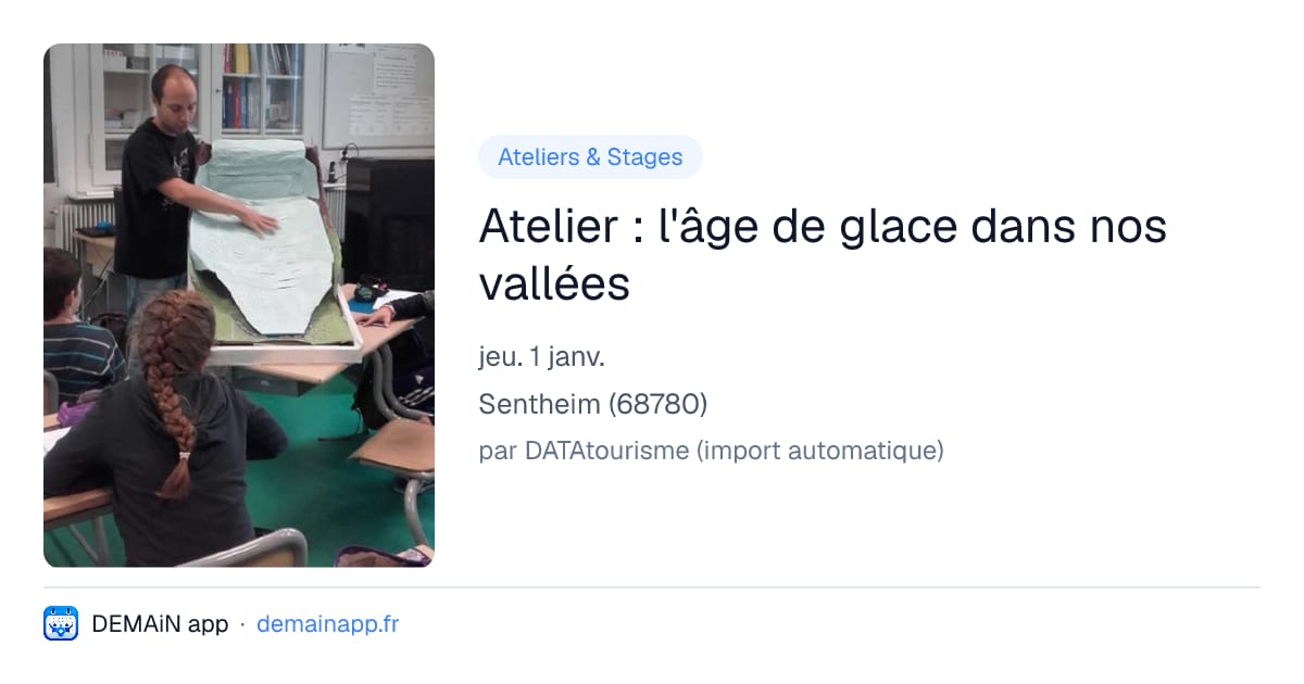 Atelier : l'âge de glace dans nos vallées — Sentheim