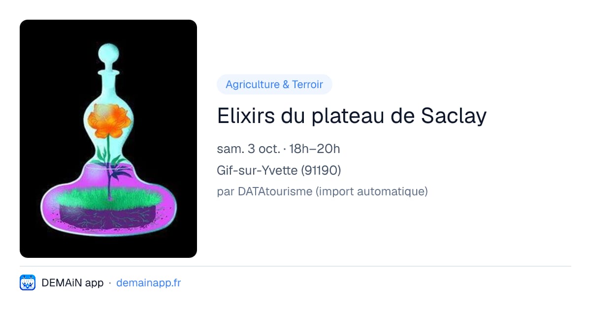 Elixirs du plateau de Saclay — Gif-sur-Yvette