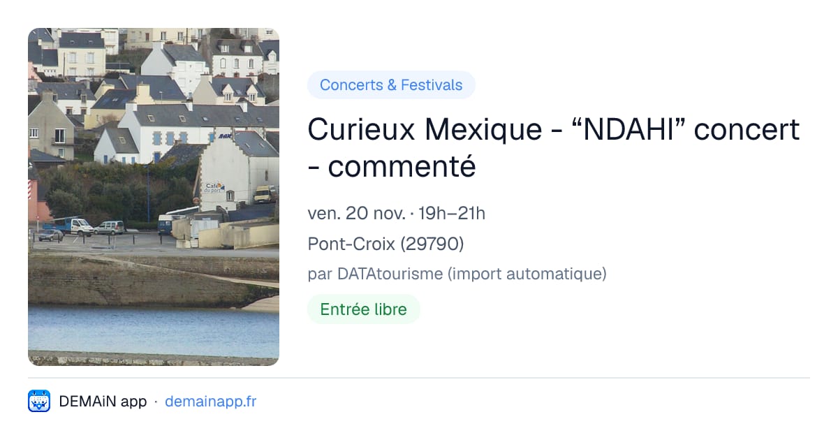 Curieux Mexique - “NDAHI” concert - commenté — Pont-Croix