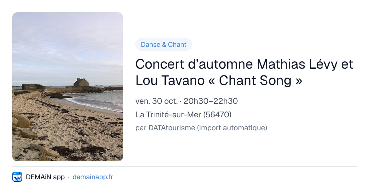 Concert d’automne Mathias Lévy et Lou Tavano « Chant Song » — La Trinité-sur-Mer