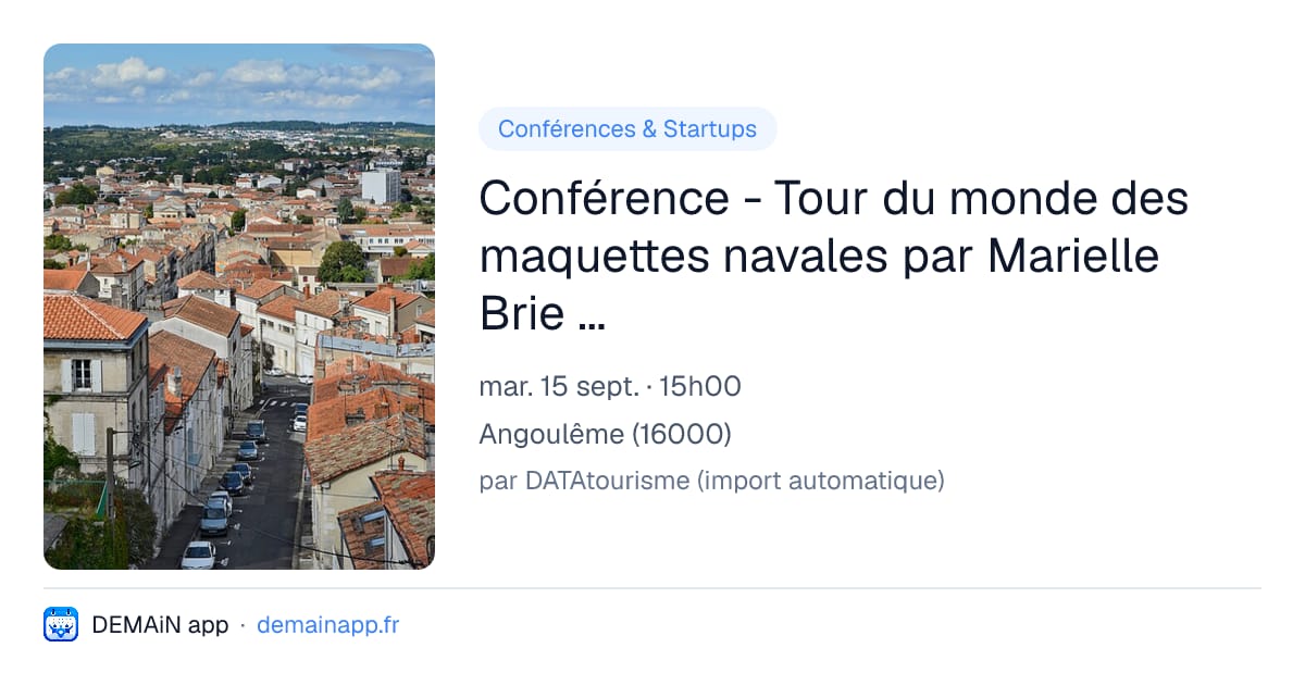 Conférence - Tour du monde des maquettes navales par Marielle Brie de Lagerac — Angoulême