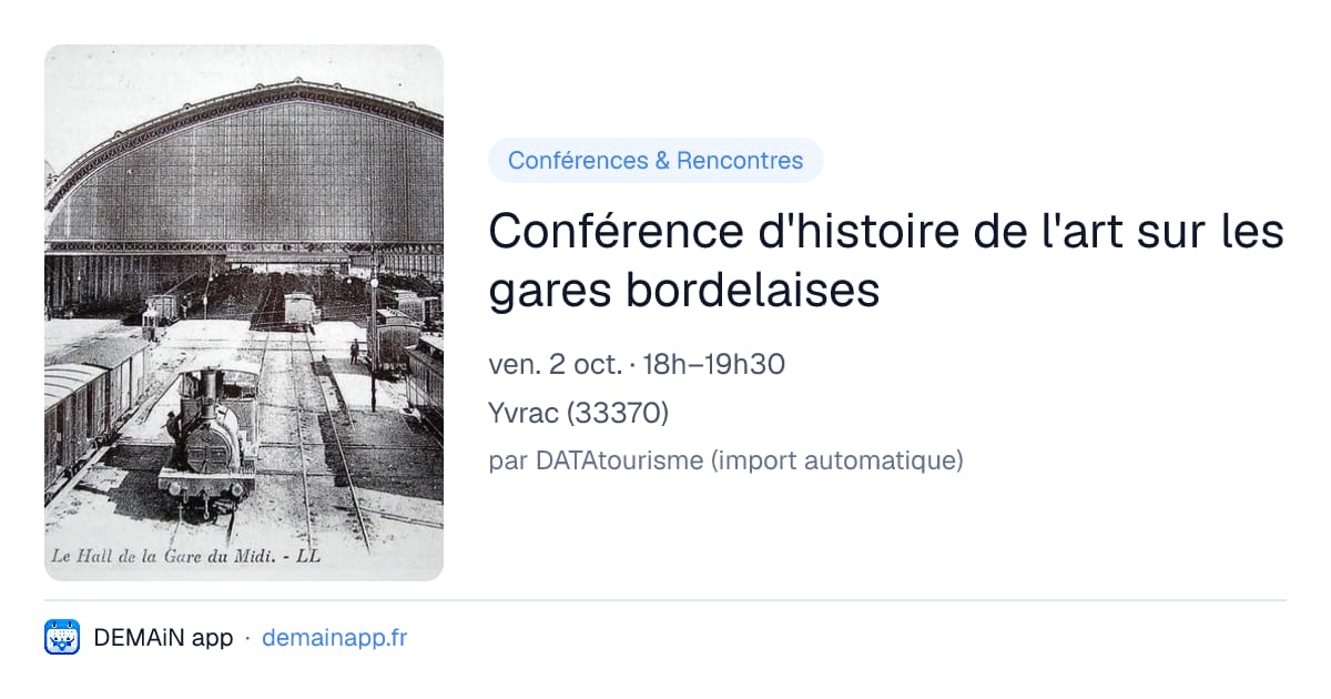 Conférence d'histoire de l'art sur les gares bordelaises — Yvrac