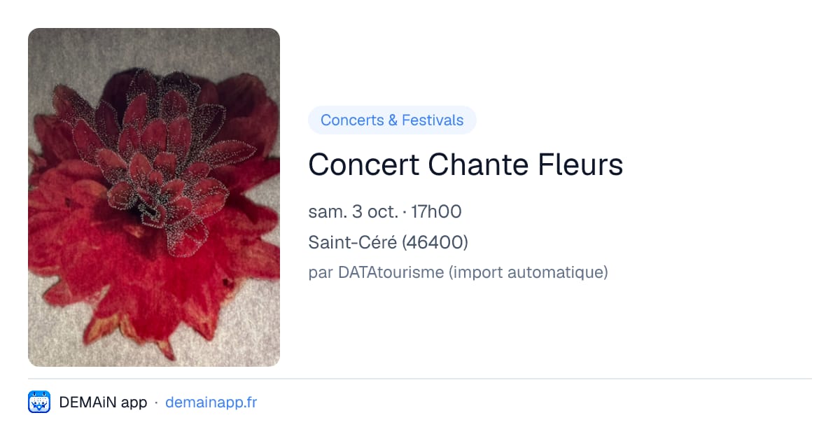 Concert Chante Fleurs — Saint-Céré