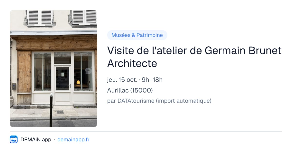 Visite de l'atelier de Germain Brunet Architecte — Aurillac