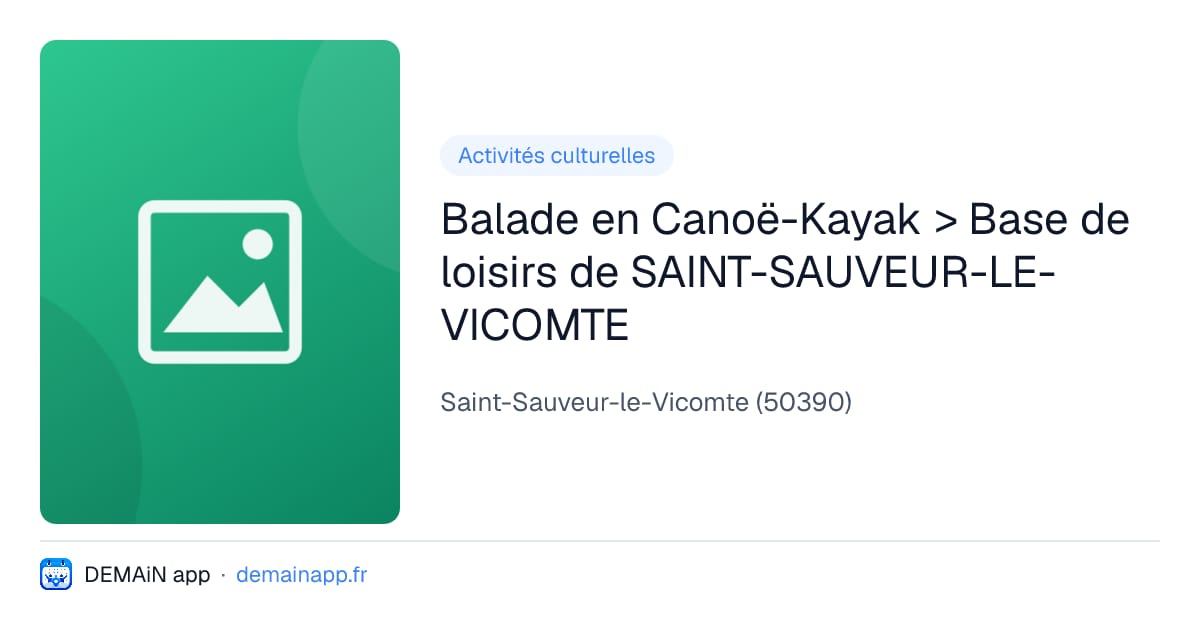 Balade en Canoë-Kayak > Base de loisirs de SAINT-SAUVEUR-LE-VICOMTE — Saint-Sauveur-le-Vicomte