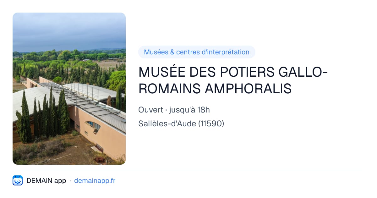 MUSÉE DES POTIERS GALLO-ROMAINS AMPHORALIS — Sallèles-d'Aude