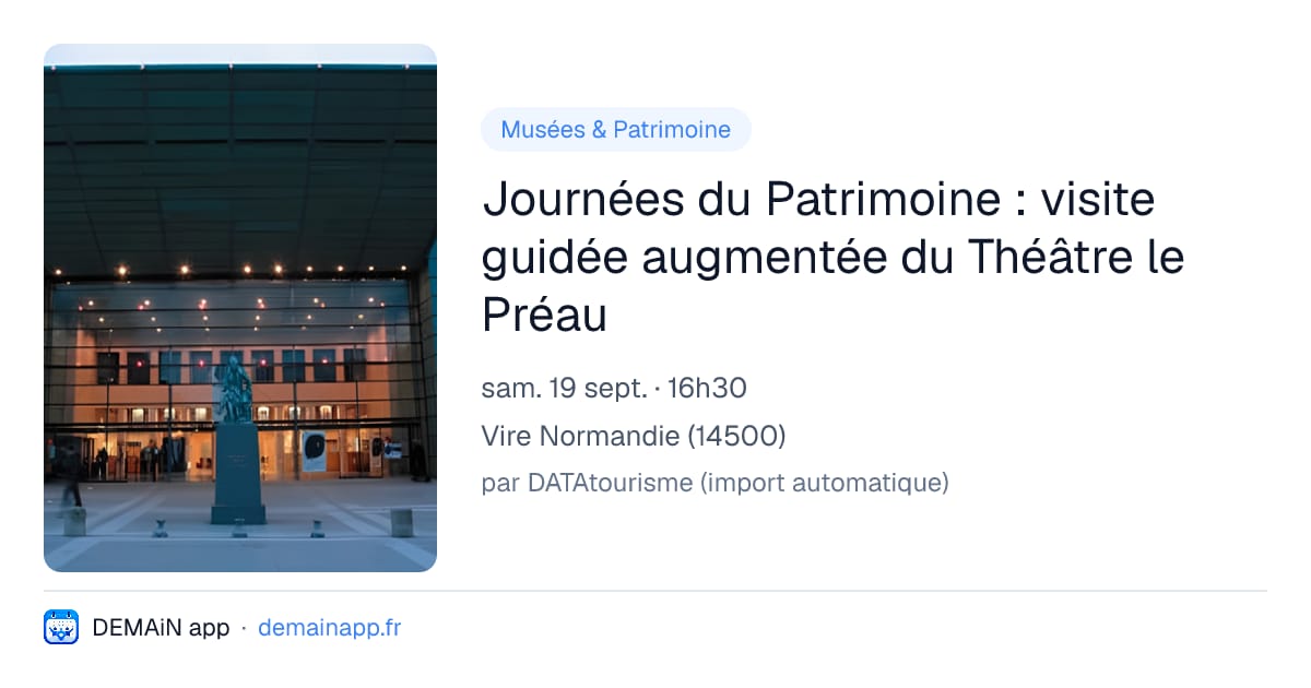 Journées du Patrimoine : visite guidée augmentée du Théâtre le Préau — Vire Normandie