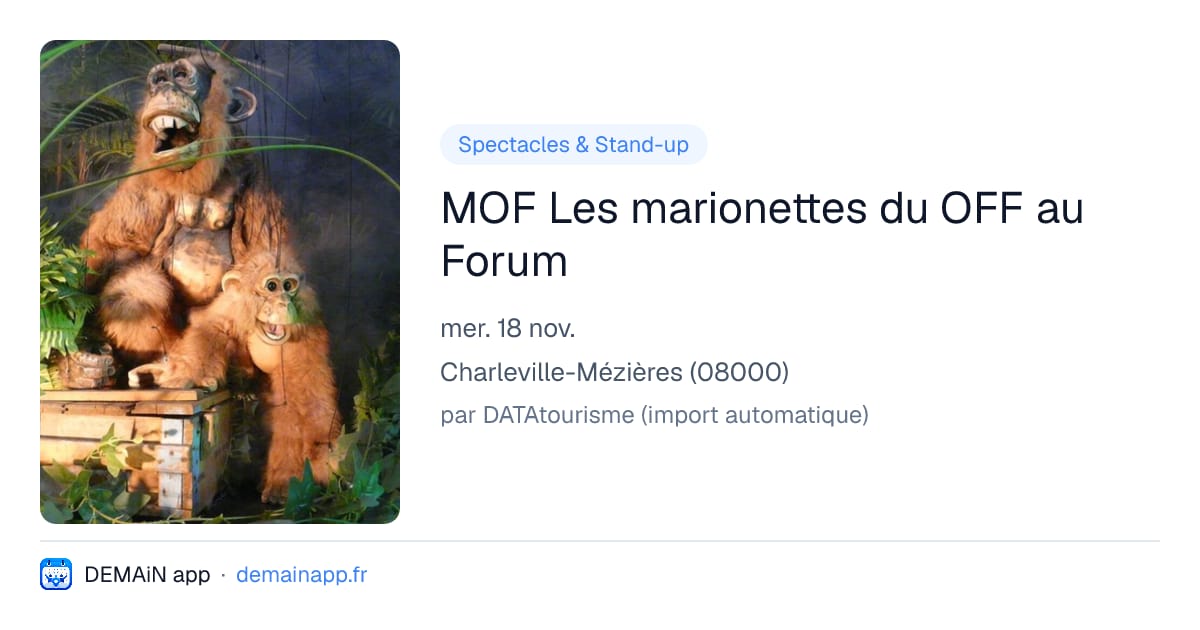MOF Les marionettes du OFF au Forum — Charleville-Mézières