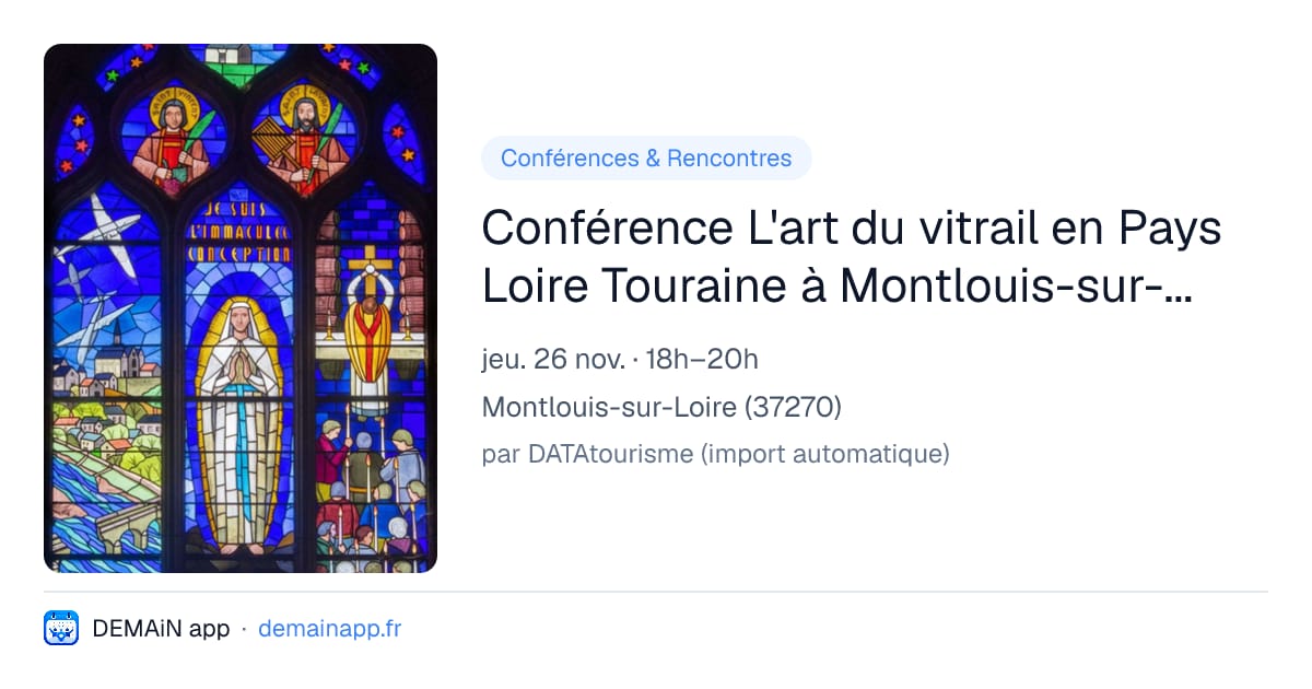 Conférence L'art du vitrail en Pays Loire Touraine à Montlouis-sur-Loire — Montlouis-sur-Loire