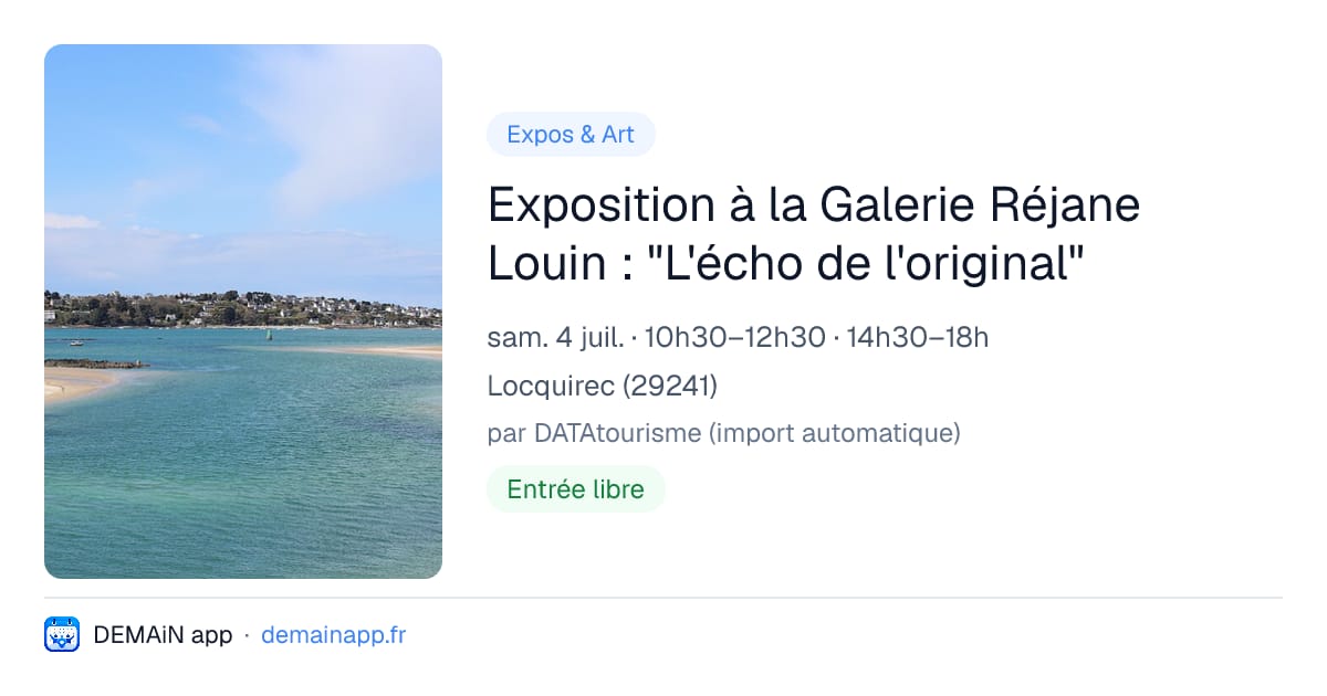 Exposition à la Galerie Réjane Louin : "L'écho de l'original" — Locquirec