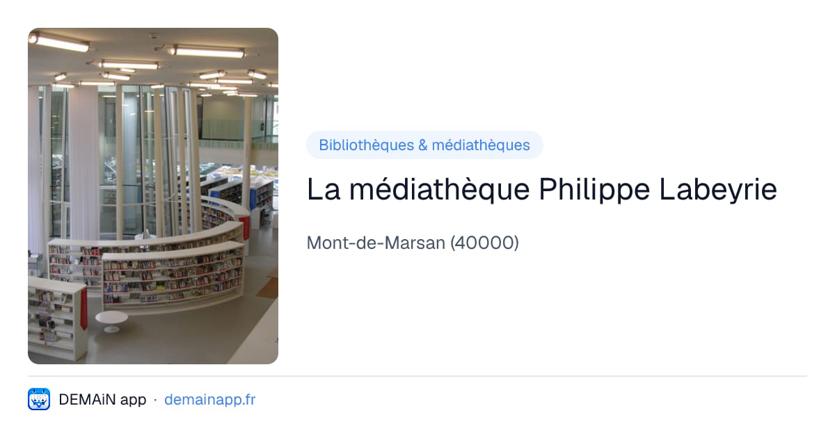 La médiathèque Philippe Labeyrie — Mont-de-Marsan