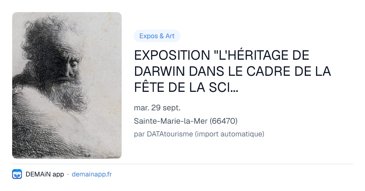 EXPOSITION "L'HÉRITAGE DE DARWIN DANS LE CADRE DE LA FÊTE DE LA SCIENCE" — Sainte-Marie-la-Mer