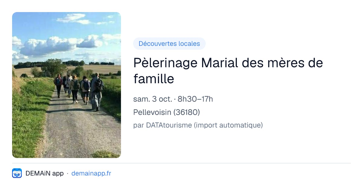 Pèlerinage Marial des mères de famille — Pellevoisin