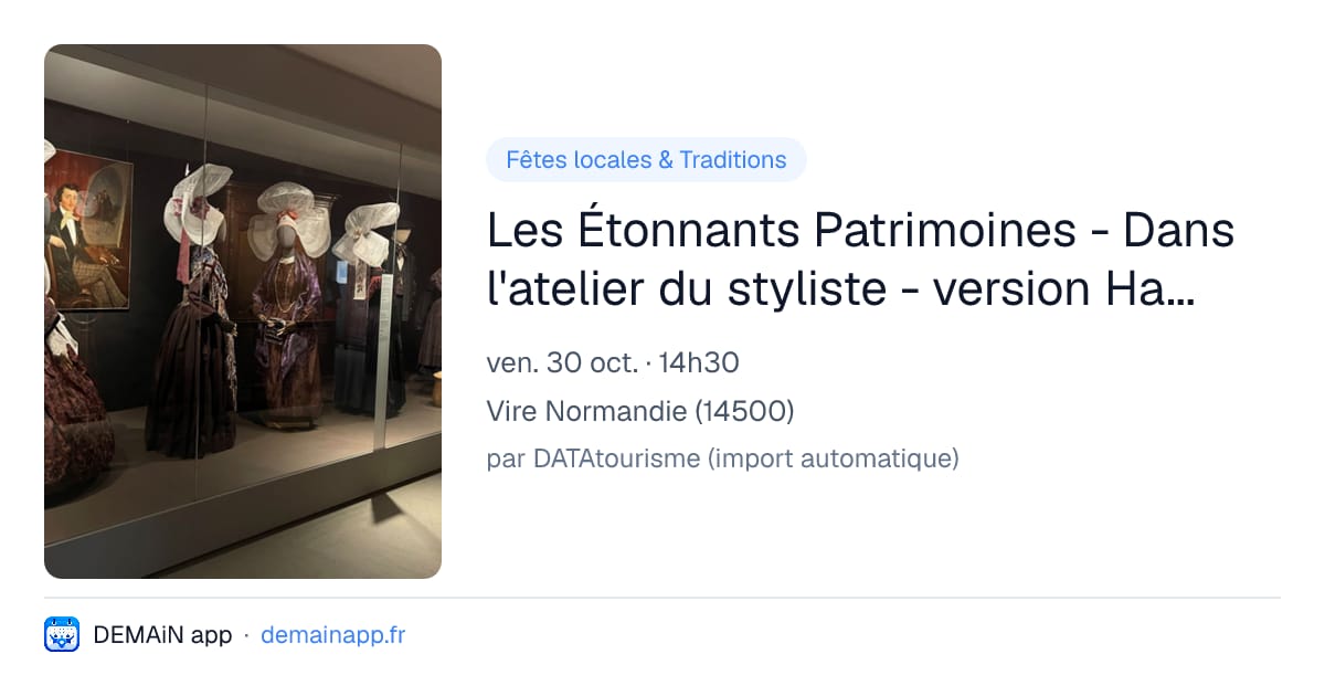 Les Étonnants Patrimoines - Dans l'atelier du styliste - version Halloween — Vire Normandie
