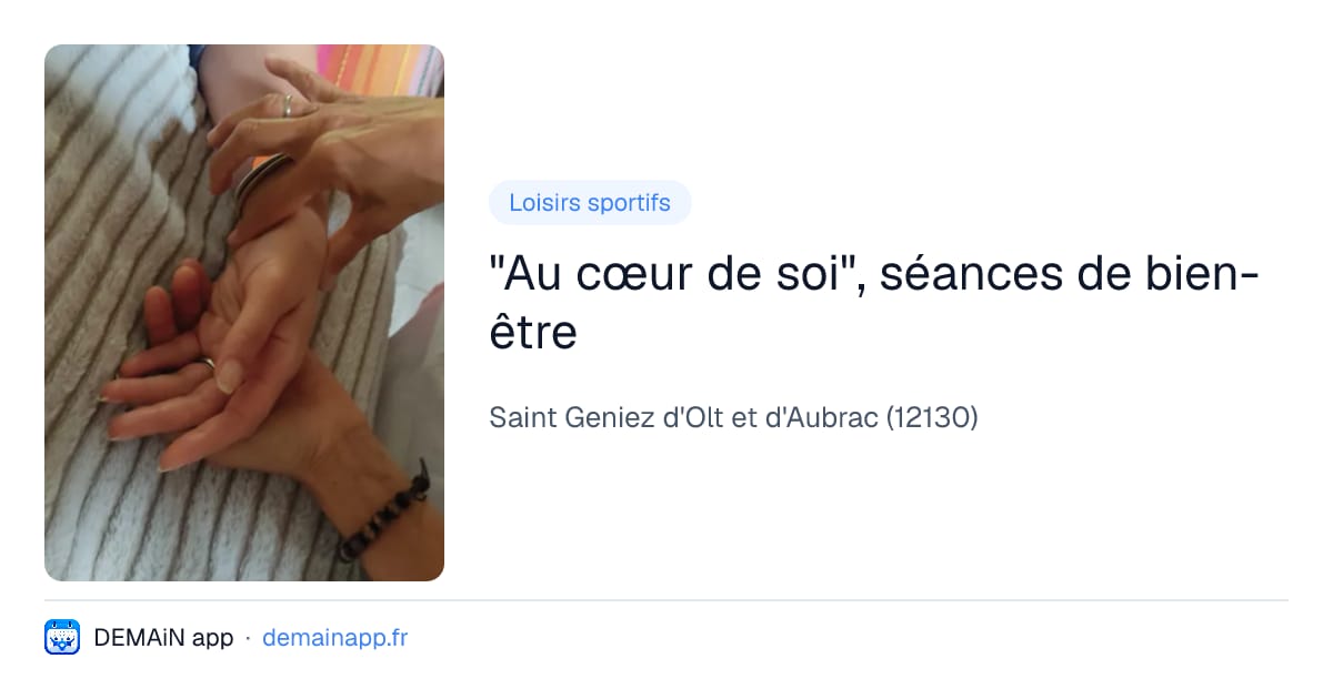 "Au cœur de soi", séances de bien-être — Saint Geniez d'Olt et d'Aubrac
